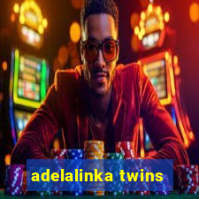 adelalinka twins